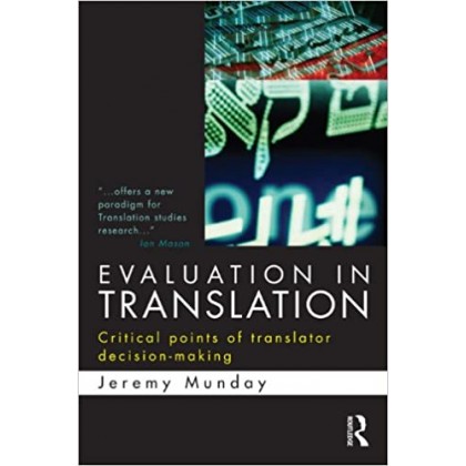 Evaluation in Translation: Critical points of translator decision-making Evaluation in Translation: Critical points of translator decision-making