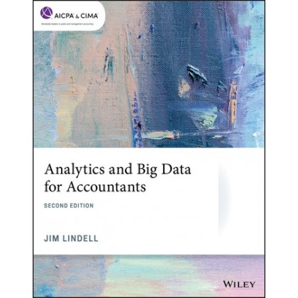 Analytics and Big Data for Accountants (AICPA) 2nd Edition