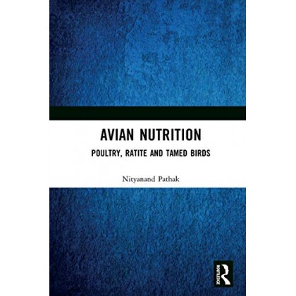 Avian Nutrition Poultry, Ratite and Tamed Birds
