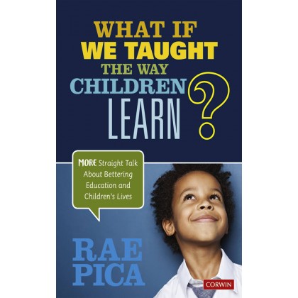 What If We Taught the Way Children Learn