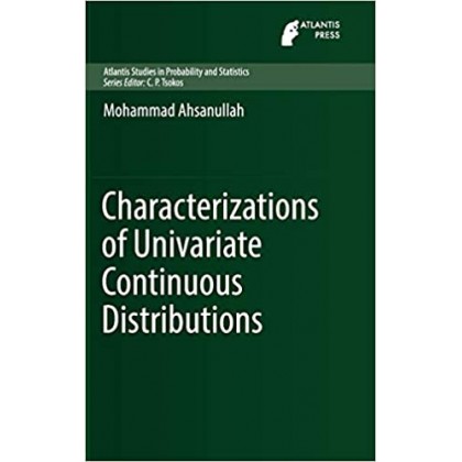Characterizations of Univariate Continuous Distributions (Atlantis Studies in Probability and Statistics Characterizations of Univariate Continuous Distributions (Atlantis Studies in Probability and Statistics