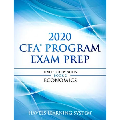 2020 CFA Program Exam Prep Level 1 2020 CFA Level 1, Book 2 Economics 2020 CFA Program Exam Prep Level 1 2020 CFA Level 1, Book 2 Economics