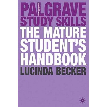 The Mature Student`s Handbook