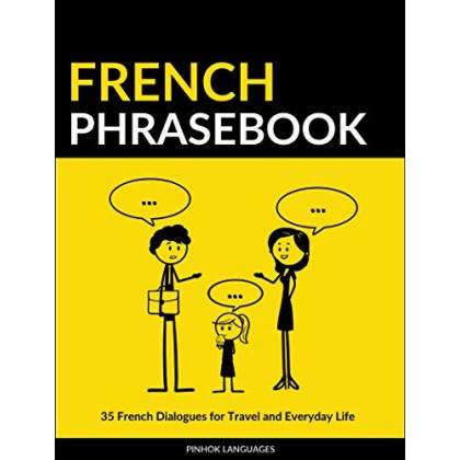 French Phrasebook 35 French Dialogues for Travel and Everyday Life