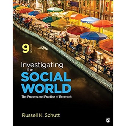 Investigating the Social World The Process and Practice of Research, 9th Edition	