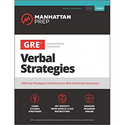 GRE Verbal Strategies Effective Strategies & Practice from 99th Percentile Instructors	
