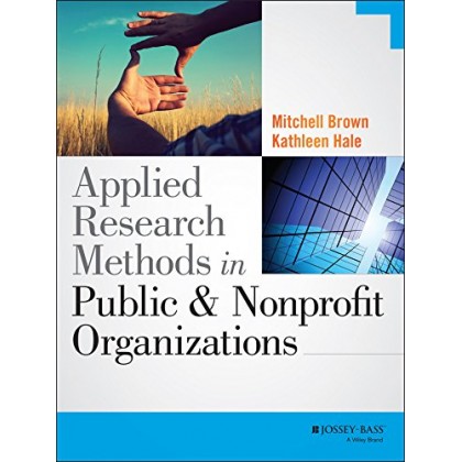 Applied Research Methods in Public and Nonprofit Organizations