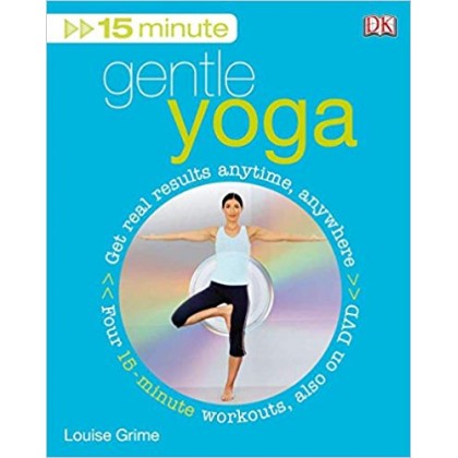 15 Minute Gentle Yoga Get Real Results Anytime, Anywhere