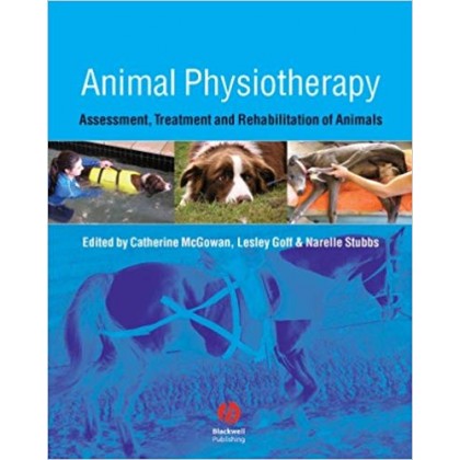 Animal Physiotherapy Assessment, Treatment and Rehabilitation of Animals