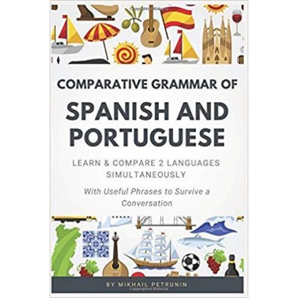 Comparative Grammar of Spanish and Portuguese Comparative Grammar of Spanish and Portuguese
