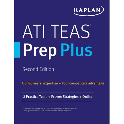 ATI TEAS Prep Plus: 2 Practice Tests + Proven Strategies + Online (Kaplan Test Prep), 2nd Edition	