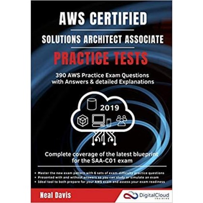 AWS Certified Solutions Architect Associate Practice Tests 2019 AWS Certified Solutions Architect Associate Practice Tests 2019