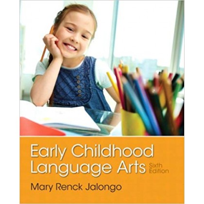 Early Childhood Language Arts (6th Edition) Early Childhood Language Arts (6th Edition)