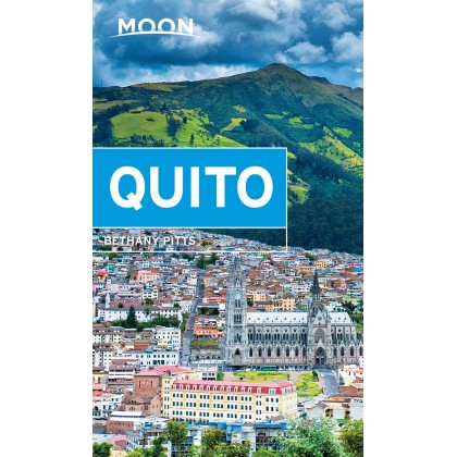Moon Quito (Travel Guide) Moon Quito (Travel Guide)