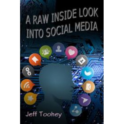 A Raw Inside Look Into Social Media