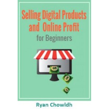 Selling Digital Products and Online Profit for Beginners