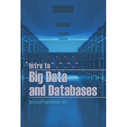 Intro to Big Data and Databases Intro to Big Data and Databases